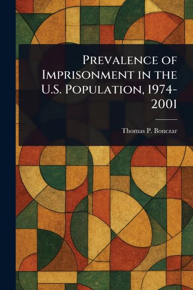 Prevalence of Imprisonment in the U.S. Population 1974-2001