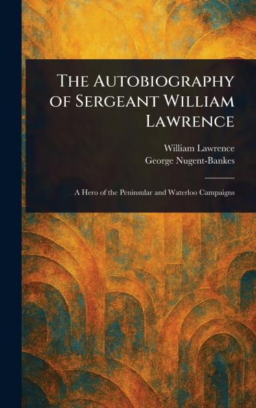 Autobiography of Sergeant William Lawrence