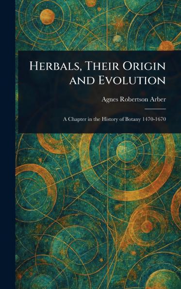 Herbals Their Origin and Evolution