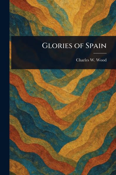Glories of Spain