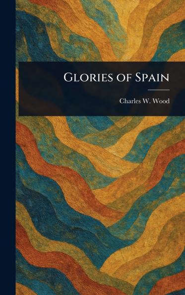 Glories of Spain