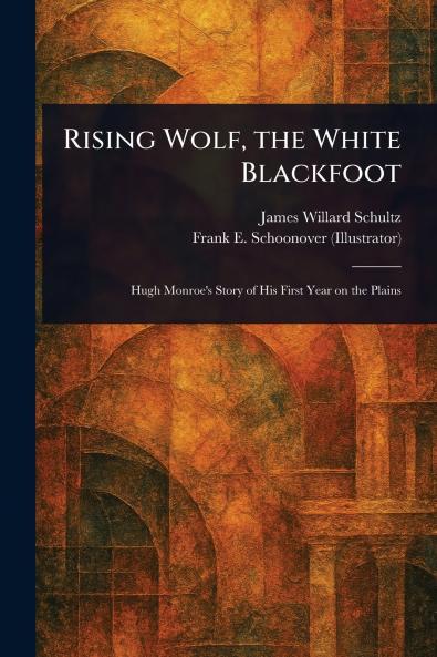 Rising Wolf the White Blackfoot