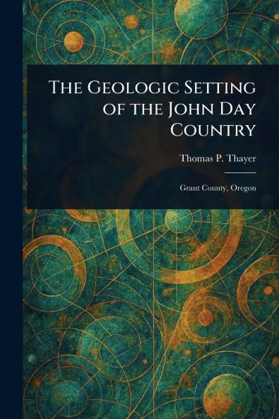 Geologic Setting of the John Day Country