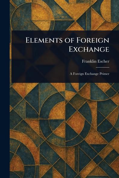 Elements of Foreign Exchange