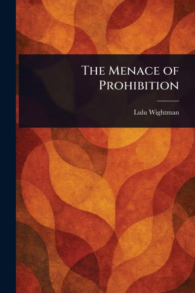 Menace of Prohibition