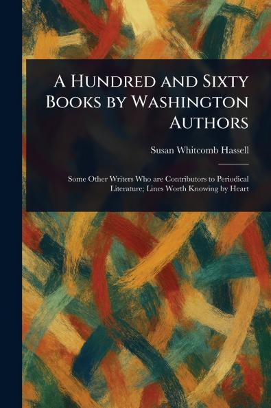 Hundred and Sixty Books by Washington Authors