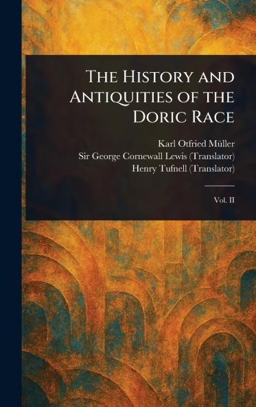 History and Antiquities of the Doric Race