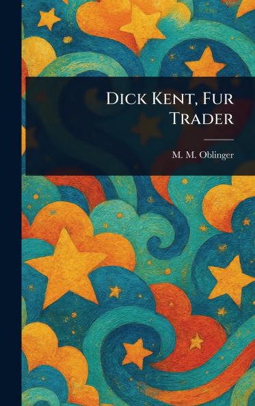 Dick Kent Fur Trader