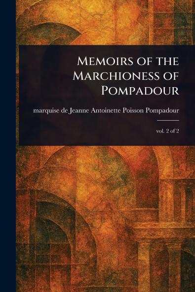 Memoirs of the Marchioness of Pompadour