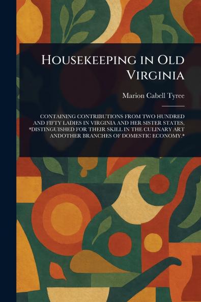Housekeeping in Old Virginia