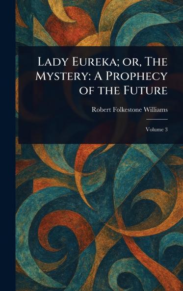 Lady Eureka; or The Mystery