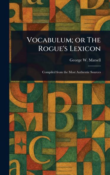 Vocabulum; or The Rogue's Lexicon