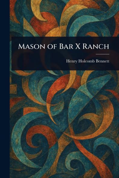 Mason of Bar X Ranch