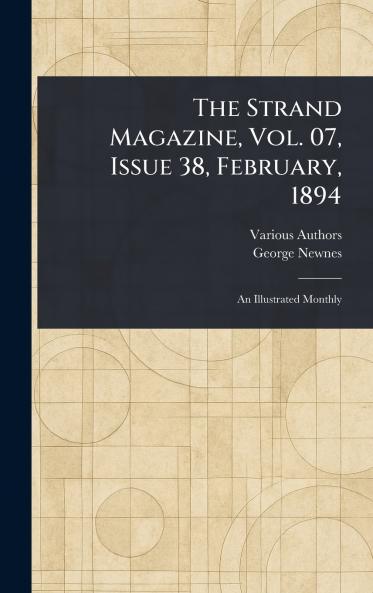 Strand Magazine Vol. 07 Issue 38 February 1894