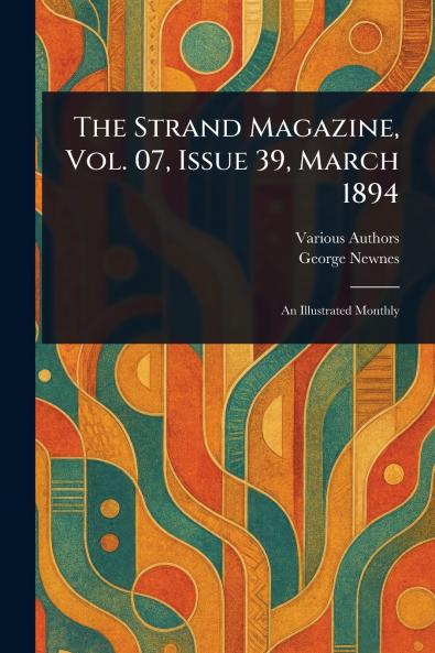 Strand Magazine Vol. 07 Issue 39 March 1894