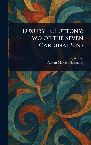 Luxury--Gluttony