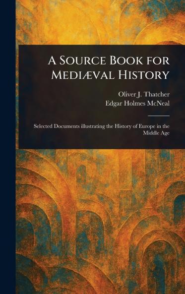 Source Book for Mediæval History