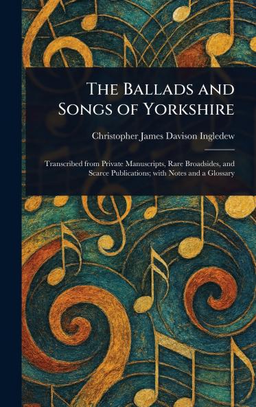 Ballads and Songs of Yorkshire