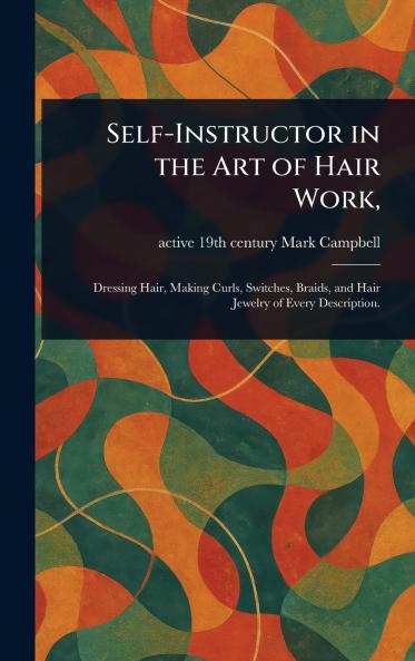Self-Instructor in the Art of Hair Work