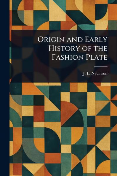 Origin and Early History of the Fashion Plate