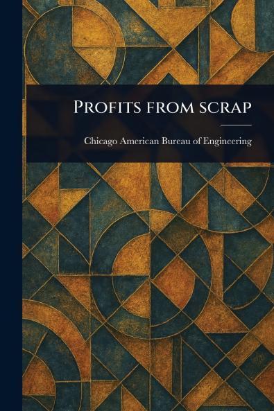 Profits From Scrap