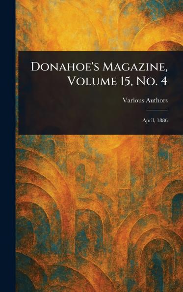 Donahoe's Magazine Volume 15 No. 4