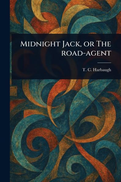 Midnight Jack or The Road-agent