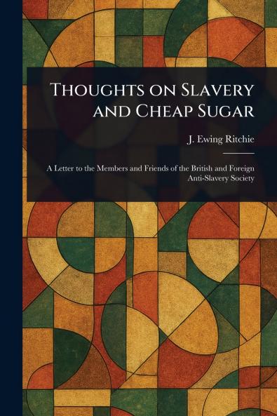 Thoughts on Slavery and Cheap Sugar