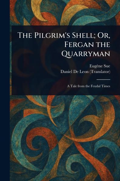 Pilgrim's Shell; Or Fergan the Quarryman