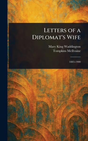 Letters of a Diplomat's Wife