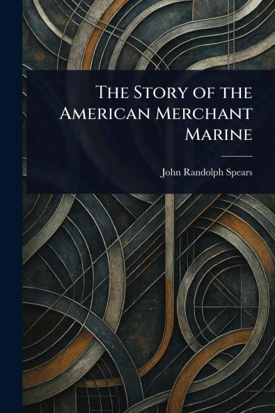 Story of the American Merchant Marine