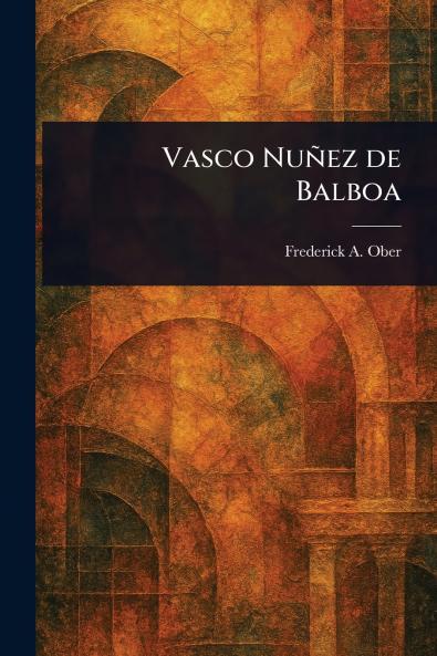 Vasco Nuñez De Balboa