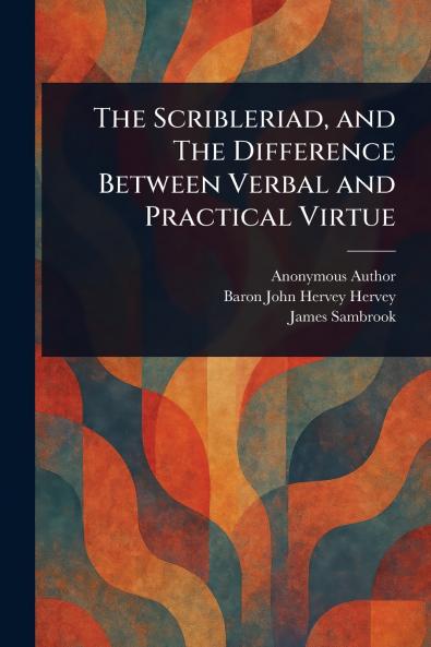 Scribleriad and The Difference Between Verbal and Practical Virtue