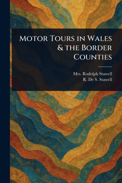 Motor Tours in Wales & the Border Counties