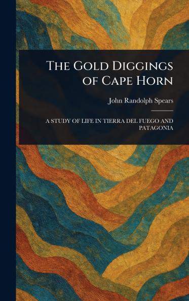 Gold Diggings of Cape Horn