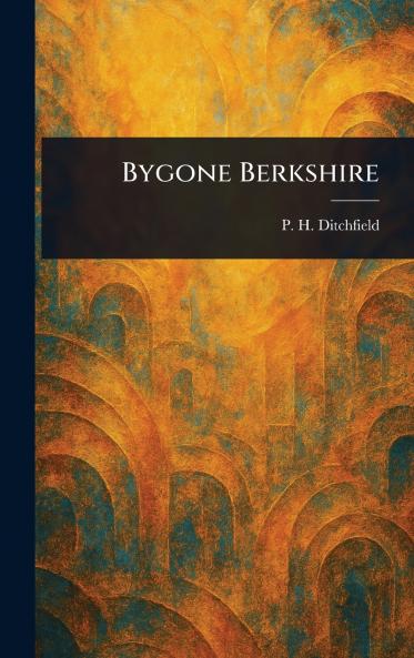 Bygone Berkshire