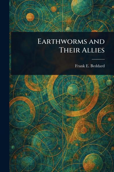 Earthworms and Their Allies