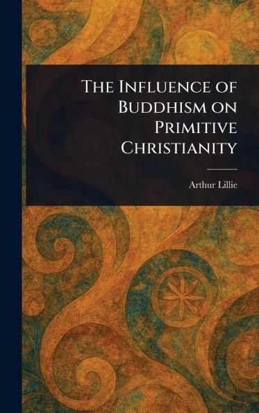 Influence of Buddhism on Primitive Christianity