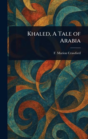 Khaled A Tale of Arabia