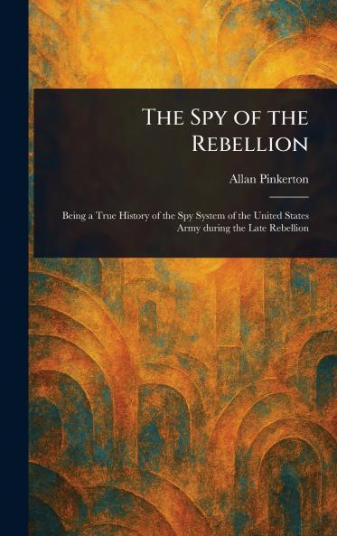 Spy of the Rebellion