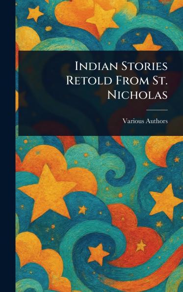 Indian Stories Retold From St. Nicholas