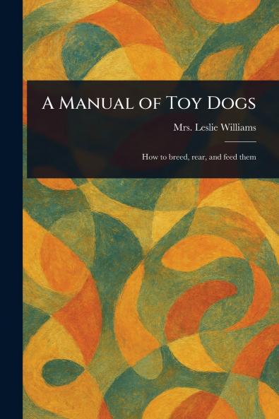 Manual of Toy Dogs