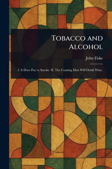 Tobacco and Alcohol