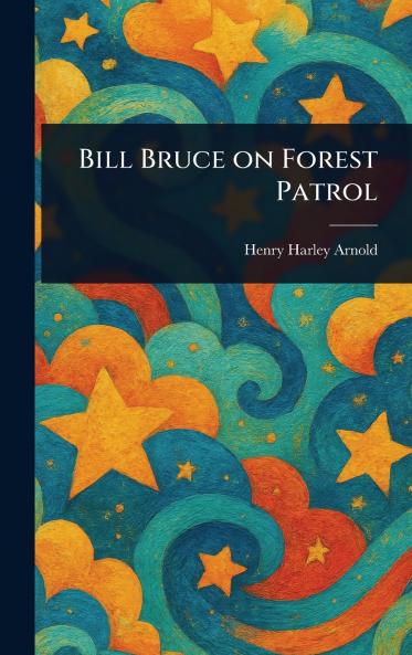 Bill Bruce on Forest Patrol