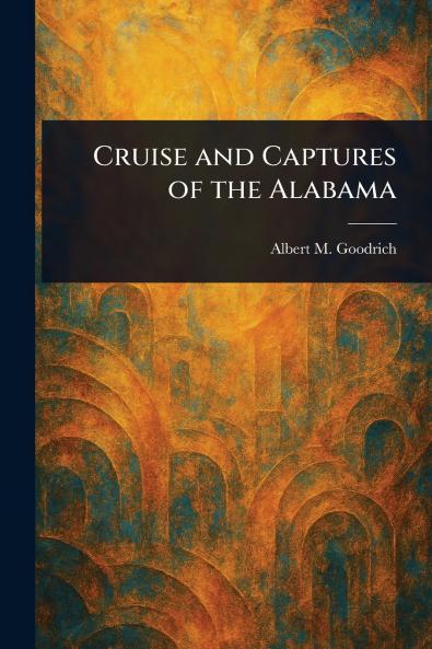 Cruise and Captures of the Alabama