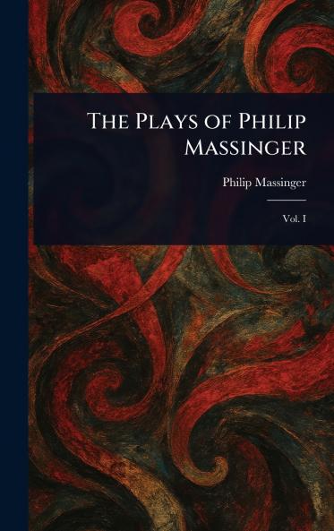 Plays of Philip Massinger