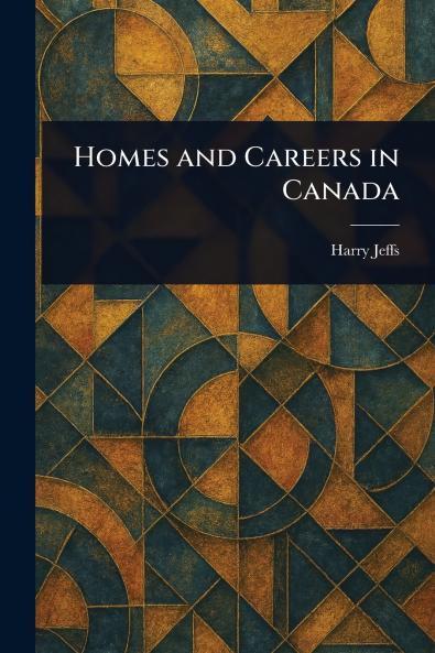Homes and Careers in Canada