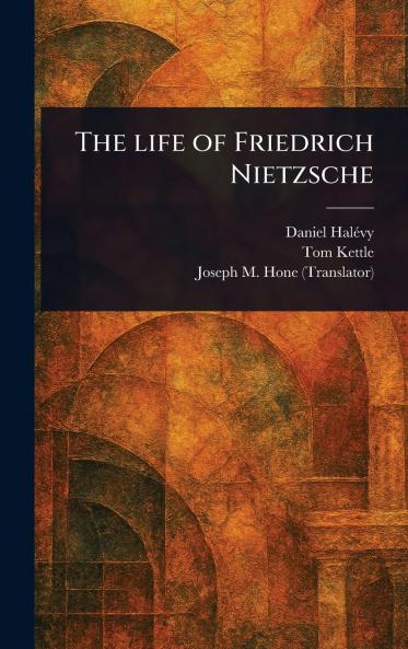 Life of Friedrich Nietzsche