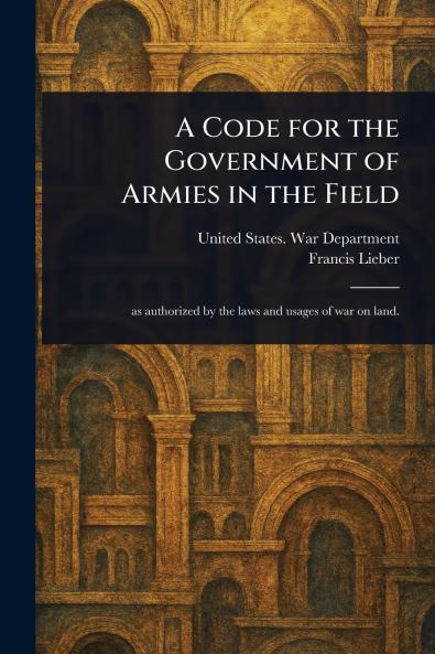 Code for the Government of Armies in the Field