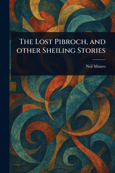 Lost Pibroch and Other Sheiling Stories